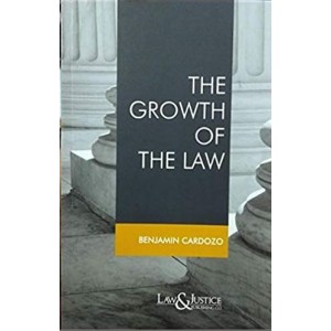 Law & Justice Publishing Co's The Growth Of The Law By Benjamin Cardozo